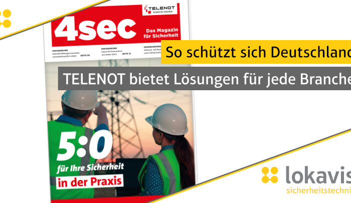Cover der Telenot-Kundenzeitschrift 4sec mit Titelthema "5:0 für Ihre Sicherheit in der Praxis". Neben dem Lokavis-Branding ist farblich hervorgehoben zu lesen: "So schützt sich Deutschland - TELENOT bietet Lösungen für jede Branche"